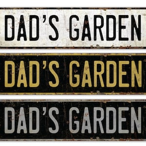 Dad&#39;s Garden - Dad&#39;s Garden Sign - Dad&#39;s Garden Decor - Custom Dad&#39;s Garden - Vintage Style Sign - Premium Quality Rustic Metal Sign