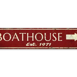 Boat House Sign - Boat House Arrow Sign - Boat House EST Sign - Beach Boat House - Boat House Decor - Premium Quality Rustic Metal Sign