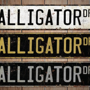 Alligator - Alligator Sign - Alligator Decor - Vintage Style Sign - Custom Street Sign - Premium Quality Rustic Metal Sign