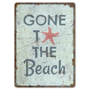 Gone to the Beach - To The Beach Sign - Beach Sign - Vintage Style Sign - Beach Decor - Premium Quality Rustic Metal Sign