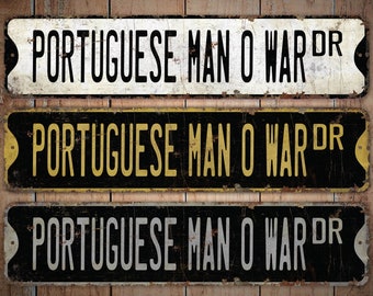 Portuguese Man O War - Man O War Sign - Man O War Decor - Man O War Gift - Custom Street Sign - Premium Quality Rustic Metal Sign