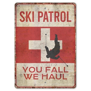 Ski Patrol Sign - Ski Decor - Ski Sign - Ski Area Sign - Ski Lover Gift - Vintage Style Sign - Premium Quality Rustic Metal Sign