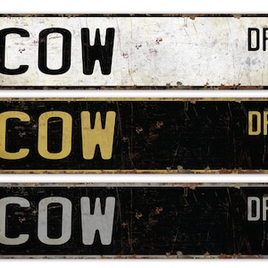 Cow - Cow Sign - Cow Decor - Vintage Style Sign - Custom Street Sign - Premium Quality Rustic Metal Sign