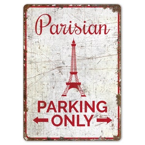 Parisian Parking - Parisian Parking Sign - Parisian Parking Only - Car Parking Sign - Vintage Style Sign - Premium Quality Rustic Metal Sign