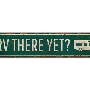 RV There Yet Sign - Camping Sign - Camping Decor - Camp Sign - Camp Decor - Vintage Style Sign - Premium Quality Rustic Metal Sign