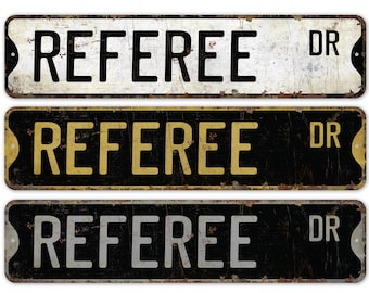 Referee - Referee Sign - Referee Decor - Vintage Style Sign - Custom Name Sign - Premium Quality Rustic Metal Sign