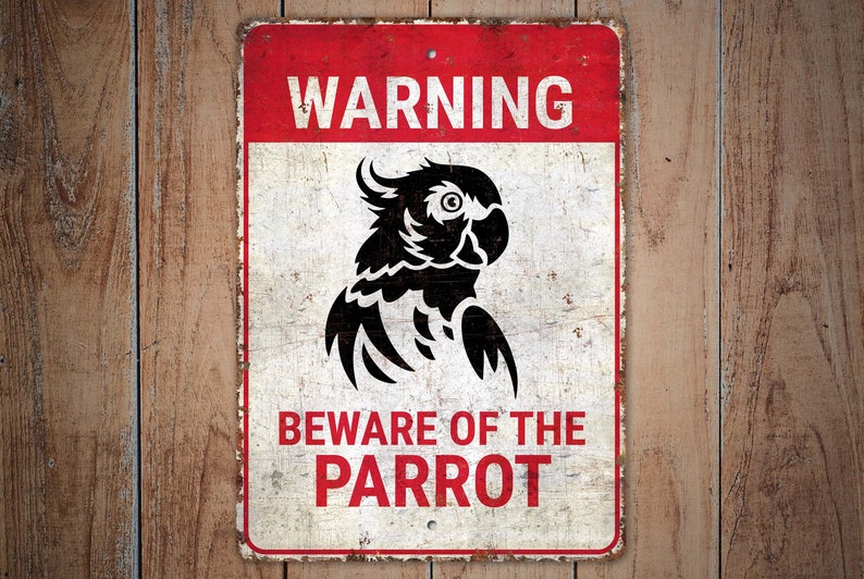 Beware of Parrot Sign - Beware of Parrot - Beware Sign - Parrot Lover ...