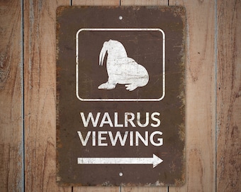 Walrus Viewing - Walrus Viewing Sign - Walrus Lover Gift - Walrus Viewing Decor - Vintage Style Sign - Premium Quality Rustic Metal Sign