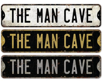Man Cave Street Sign, The Man Cave Sign, Vintage Man Cave Sign, Sign for Man Cave, Rustic Man Cave Sign - 3 Colors - Custom Street Sign