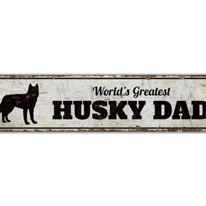 Husky Dad Sign - Dog Lover Sign - Husky Lover Gift- Dog Lover Gift - Vintage Style Sign - Premium Quality Rustic Metal Sign