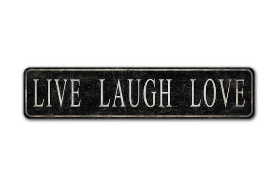 Live Laugh Love - Live Love Sign - Vintage Style Sign - Live Love Decor - Premium Quality Rustic Metal Sign