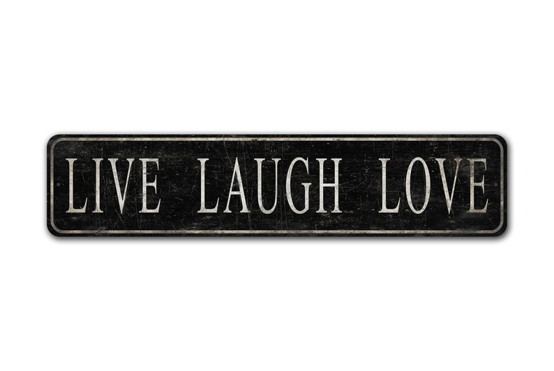 Live Laugh Love - Live Love Sign - Vintage Style Sign - Live Love Decor - Premium Quality Rustic Metal Sign image 1