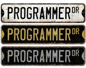 Programmer - Programmer Sign - Programmer Decor - Vintage Style Sign - Custom Street Sign - Premium Quality Rustic Metal Sign
