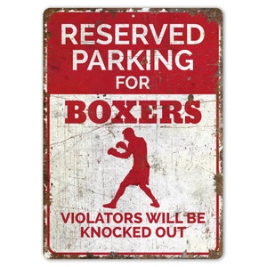 Boxers Parking Sign - Car Parking Sign - Boxers Gift - Custom Parking Sign - Vintage Style Sign - Premium Quality Rustic Metal Sign
