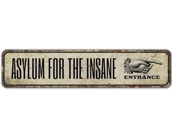 Asylum For Insane - Insane Asylum Sign - Halloween Sign - Halloween Decor - Vintage Style Sign - Premium Quality Rustic Metal Sign