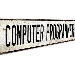 Programmatore di computer - Insegna per programmatore di computer - Decorazione per programmatore di computer - Insegna in stile vintage - Insegna in metallo rustico di qualità premium immagine 3