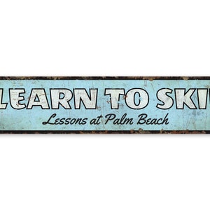 Learn To Ski Sign - Water Skiing Lesson - Vintage Style Sign - Water Ski Sign - Ski Lesson Decor - Premium Quality Rustic Metal Sign