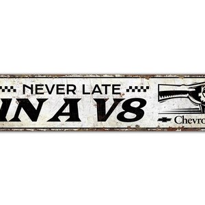 Never Late In A V8 Sign - Chevy Truck Sign - Chevy Lover Gift - Garage Decor - Vintage Style Sign - Premium Quality Rustic Metal Sign
