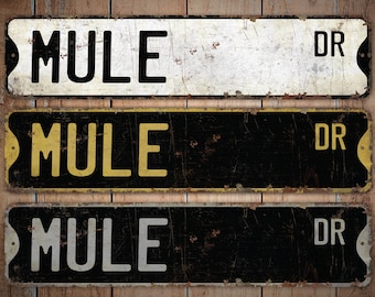 Mule - Mule Sign - Mule Decor - Mule Lover Gift - Custom Street Sign - Premium Quality Rustic Metal Sign