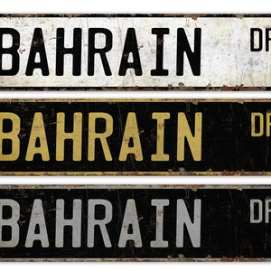 Bahrain - Bahrain Sign - Bahrain Decor - Vintage Style Sign - Custom Street Sign - Premium Quality Rustic Metal Sign