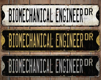 Biomechanical Engineer - Biomechanical Engineer Sign - Biomechanical Engineer Decor - Vintage Style Sign - Premium Quality Rustic Metal Sign