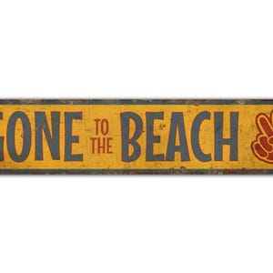 Gone to the Beach Sign - Gone to the Beach - Beach Decor - Beach Sign - Vintage Style Sign - Premium Quality Rustic Metal Sign