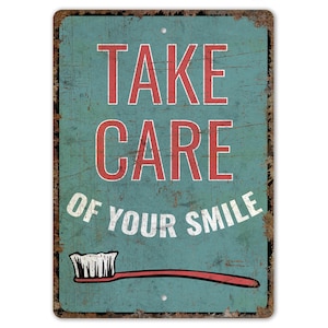 Take Care Of Your Smile - Dentist Sign - Dentist Gift - Dental Office Decor - Vintage Style Sign - Premium Quality Rustic Metal Sign