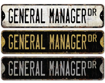 General Manager - General Manager Sign - General Manager Decor - Vintage Style Sign - Custom Street Sign - Premium Quality Rustic Metal Sign