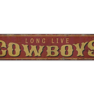 Long Live Cowboy Sign - Cowboy Sign - Cowboy Cafe Decor - Ranch Decor - Cowboy Gift - Vintage Style Sign - Premium Quality Rustic Metal Sign