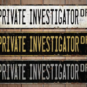 Private Investigator - Private Investigator Sign - Private Investigator Decor - Vintage Style Sign - Premium Quality Rustic Metal Sign