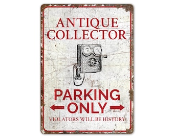 Antique Collector Parking - Antique Collector Parking Sign - Antique Collector Only - Vintage Style Sign - Premium Quality Rustic Metal Sign