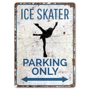 Ice Skater Parking Sign - Parking Sign - Skater Parking Only - Custom Parking Sign - Vintage Style Sign - Premium Quality Rustic Metal Sign