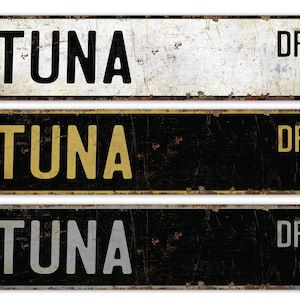 Tuna - Tuna Sign - Tuna Decor - Tuna Lover Gift - Custom Street Sign - Premium Quality Rustic Metal Sign