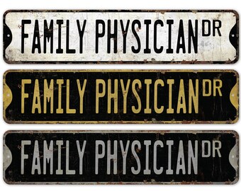 Family Physician - Family Physician Sign - Family Physician Decor - Vintage Style Sign - Street Sign - Premium Quality Rustic Metal Sign