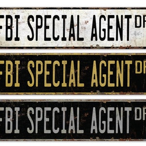 FBI Special Agent - FBI Special Agent Sign - FBI Special Agent Decor - Vintage Style Sign - Street Sign - Premium Quality Rustic Metal Sign