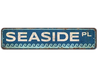 Seaside Place Sign - Custom Seaside Sign - Beach Sign - Beach House - Beach Lover - Vintage Style Sign - Premium Quality Rustic Metal Sign