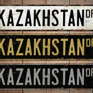 Kazakhstan - Kazakhstan Sign - Kazakhstan Decor - Vintage Style Sign - Custom Street Sign - Premium Quality Rustic Metal Sign