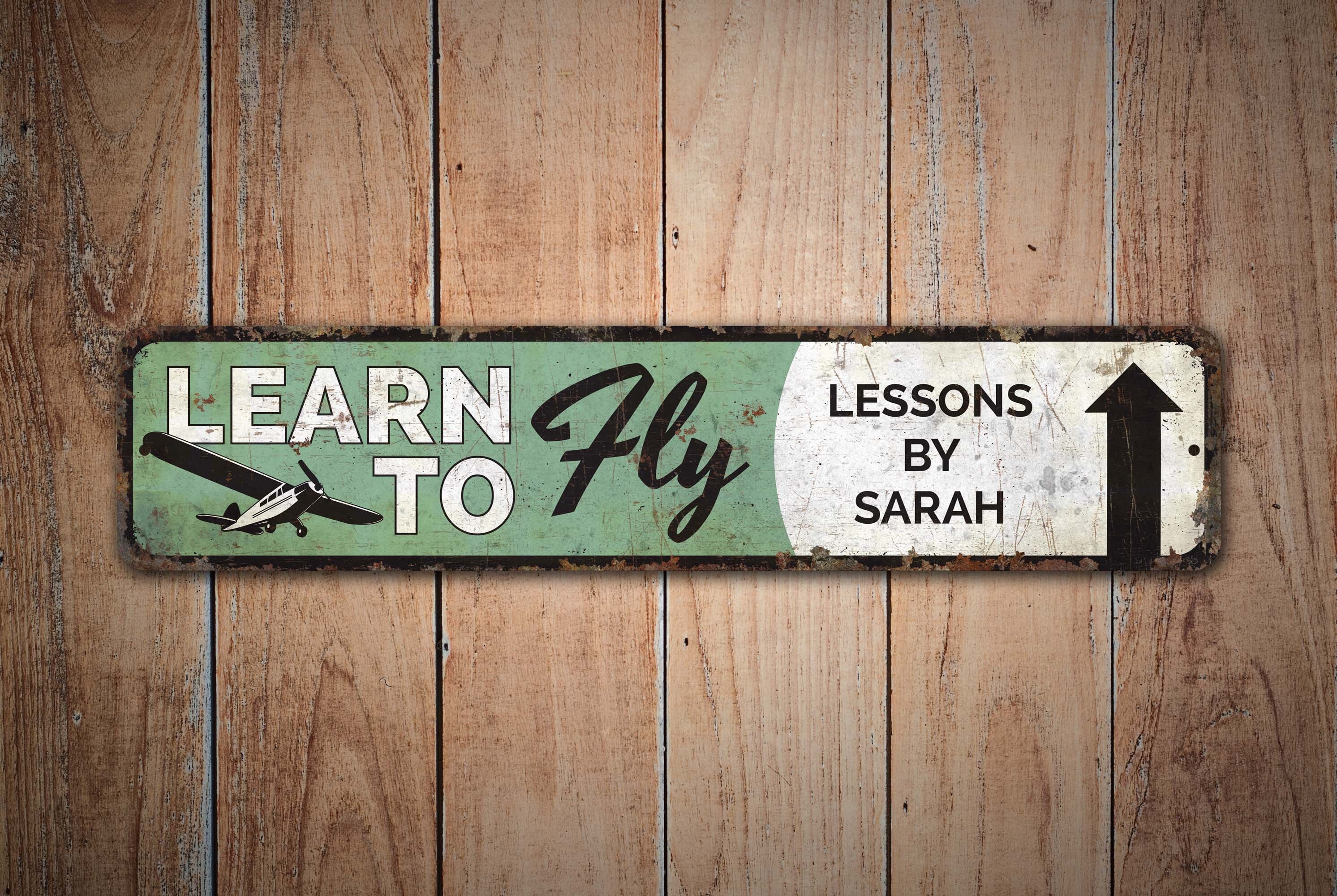 Learn To Fly Here Sign (24x24)