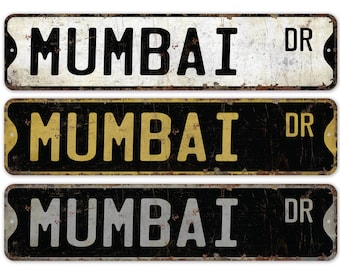 Mumbai Sign - Mumbai Gift - Mumbai Visitor - Formerly Bombay - India City - Custom Street Sign - Premium Quality Rustic Metal Sign