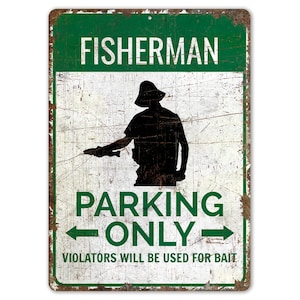 Fisherman Parking - Fisherman Parking Sign - Fisherman Parking Only - Vintage Style Sign - Premium Quality Rustic Metal Sign