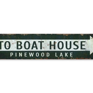 To Boat House - Boat House Sign - To Boat House Sign - Boat House Sign - Boat House Decor - Premium Quality Rustic Metal Sign