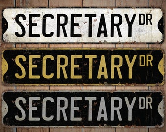 Secretary - Secretary Sign - Secretary Decor - Vintage Style Sign - Custom Street Sign - Premium Quality Rustic Metal Sign