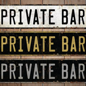 Private Bar - Private Bar Sign - Private Bar Decor - Vintage Style Sign - Personal Bar - Premium Quality Rustic Metal Sign