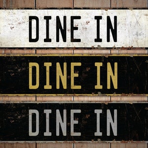 Dine In Sign - Dine In - Restaurant Decor - Custom Restaurant - Restaurant Sign - Vintage Style Sign - Premium Quality Rustic Metal Sign