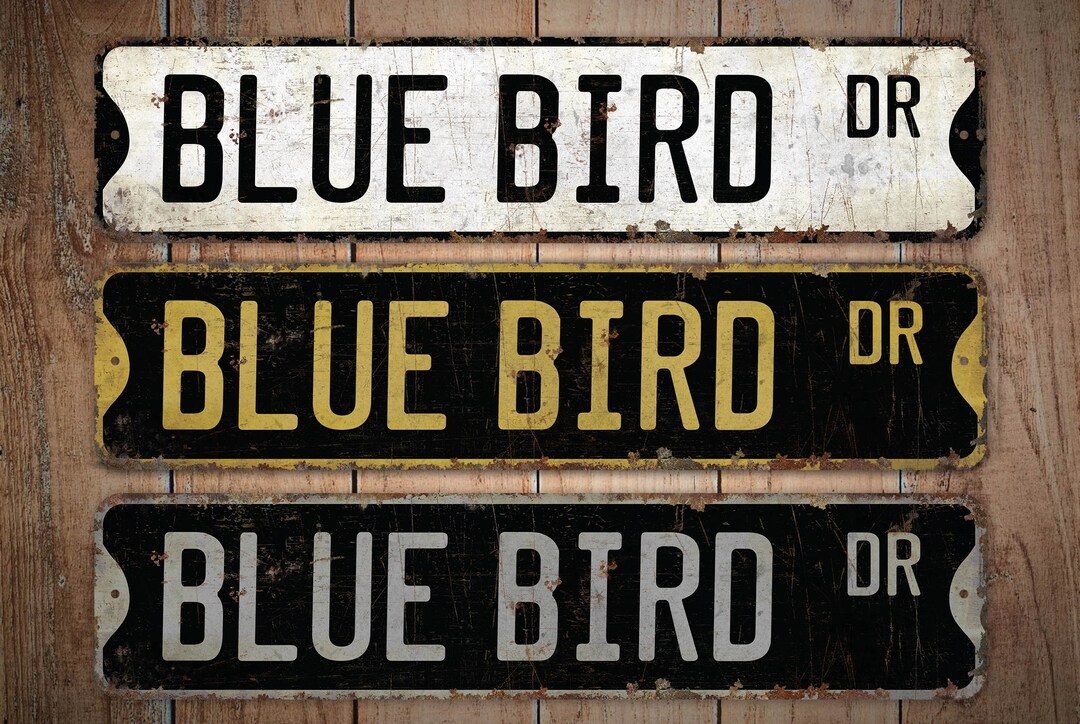 Blue Bird Blue Bird Sign Blue Bird Decor Vintage Style Sign Custom Street Sign Premium Quality