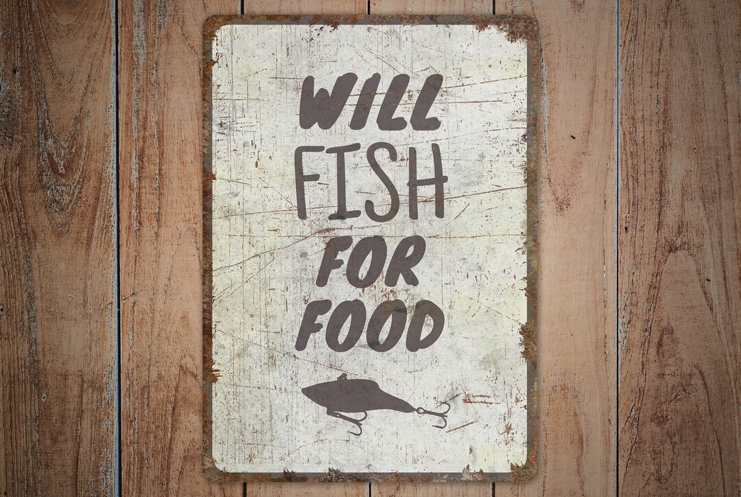 Will Fish for Food Fishing Sign Lake Fishing Decor Lake Fishing Sign ...