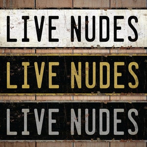 Live Nudes Sign - Custom Street Sign - Live Nudes - Vintage Style Sign