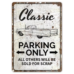 Classic Parking Sign - Classic Car Parking - Classic Car Parking Decor - Vintage Style Sign - Premium Quality Rustic Metal Sign
