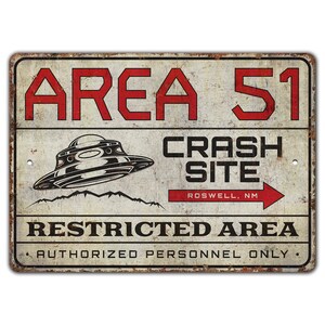 Area 51 Sign - Crash Site Sign - Alien Funny Sign - Restricted Area - Man Cave Sign - Vintage Style Sign - Premium Quality Rustic Metal Sign