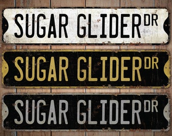 Sugar Glider - Sugar Glider Sign - Sugar Glider Decor - Sugar Glider Lover Gift - Custom Street Sign - Premium Quality Rustic Metal Sign